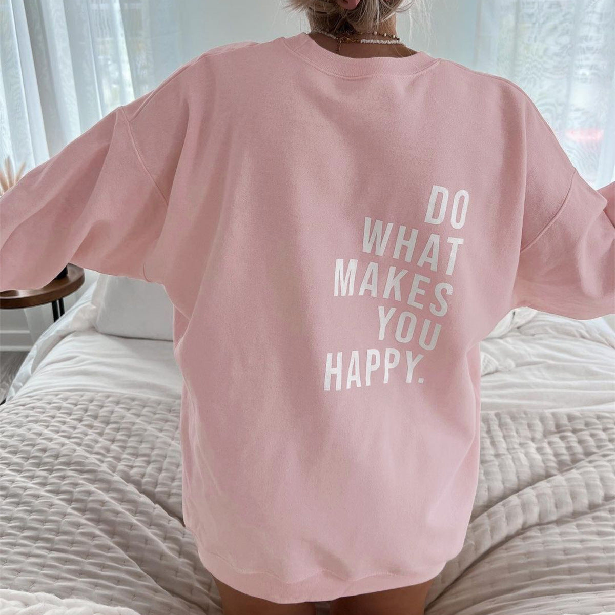 Whatever Makes You Happy Sweatshirt