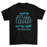 Walk by faith T-Shirt Turquoise Theseus