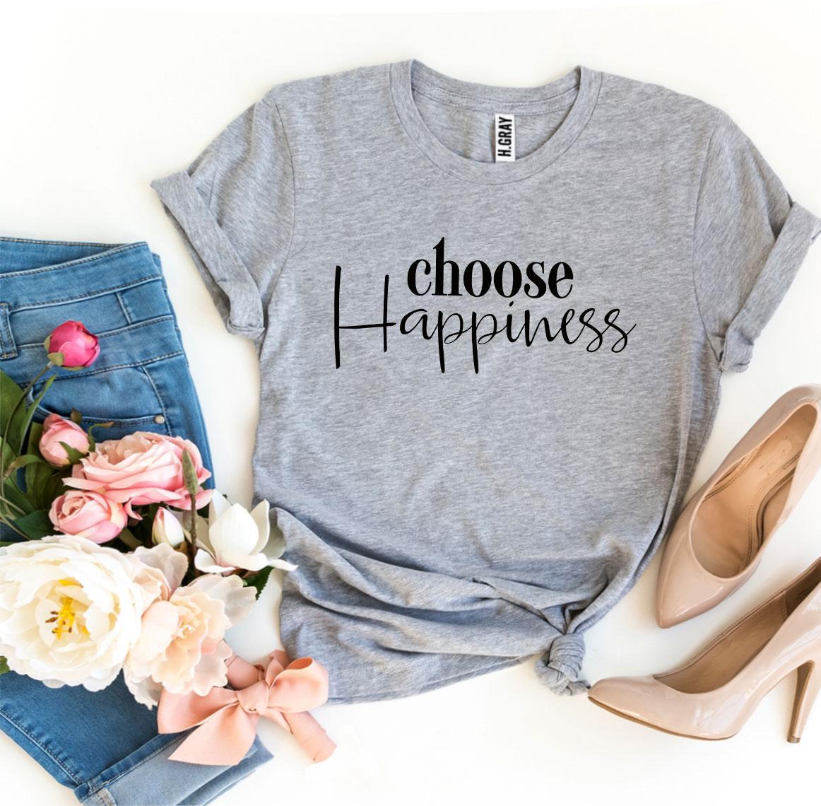 Choose Happiness T-shirt Agate