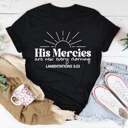 Faith - His Mercies Are New Every Morning T-Shirt Jade Thalassa