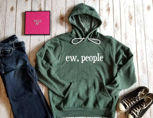 ew, people Sweatshirt